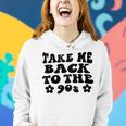Take Me Back To The 90S - 90S Theme Design Women Hoodie Gifts for Her