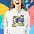 Take Me Back To The 90S - Video Game Controller Design 90S Vintage Designs Funny Gifts Women Hoodie Gifts for Her