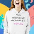 Never Underestimate The Power Of A Woman Girl Boss Women Hoodie Gifts for Her