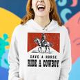 Vintage Western Country Save A Horse Ride A Cowboy Horseback Women Hoodie Gifts for Her
