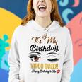 Virgo Queen Its My Birthday Daughter Girls Women Hoodie Gifts for Her