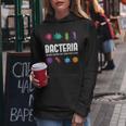 Bacteria The Only Culture That Some People Have Biology Women Hoodie Unique Gifts