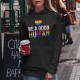 Be A Good Human Lgbt Lgbtq Gay Lesbian Pride Rainbow Flag Women Hoodie Unique Gifts