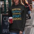 Boredom Is Baking Pastry Baker Chef Sarcastic Quote Women Hoodie Unique Gifts