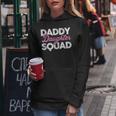 Daddy Daughter Squad | Father Papa Dad Daughter Women Hoodie Funny Gifts