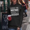Entrepreneur Gift - Forget The Mistake Remember The Lesson Women Hoodie Unique Gifts