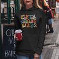 Fifth Grade Vibes Back To School Retro 5Th Grade Teachers Women Hoodie Unique Gifts