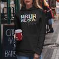 Funny End Of School Year Teacher Summer Bruh We Out Tie Dye Women Hoodie Unique Gifts
