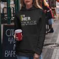 Her Name Gift Im Her Im Never Wrong Women Hoodie Funny Gifts