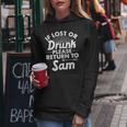 If Lost Or Drunk Please Return To Sam Name Women Hoodie Funny Gifts