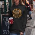 May Contain Whiskey Liquor Drinking Women Hoodie Unique Gifts