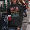Mom Off Duty Go Ask Your Dad Funny Mom Mothers Day Vintage Women Hoodie Unique Gifts