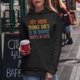 My Mom Thinks Shes In Charge Thats So Cute Funny Vintage Women Hoodie Unique Gifts