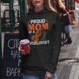 Proud Mom Of A Violinist Viola Violin Players Mama Women Hoodie Unique Gifts