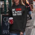 My Sister Is Better Than Yours Best Sister Ever Women Hoodie Unique Gifts