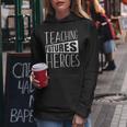 Teaching Futures Heroes Funny Teacher Teachers Day Graphic Women Hoodie Personalized Gifts