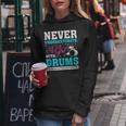 Never Underestimate A Girl With Drums For Girls Women Hoodie Unique Gifts