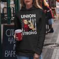 Union Strong And Solidarity Union Proud Labor Day Women Hoodie Funny Gifts