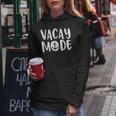 Vacay Mode VacationCruise Family For Men Women Kids Cruise Funny Gifts Women Hoodie Unique Gifts