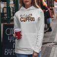 But First Coffee Lover Gift Coffee Drinking Caffeine Leopard Women Hoodie Funny Gifts