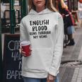 English Blood Runs Through My Veins Novelty Sarcastic Word Women Hoodie Funny Gifts