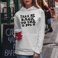 Take Me Back To The 90S - 90S Theme Design Women Hoodie Unique Gifts