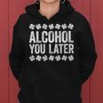 Alcohol You Later St Patricks Day Women Hoodie