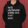 Best Cantabrian Water Dog Mom Ever Perro De Agua Cantábrico Women Hoodie