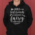 Only Best Friends Get Promoted To Fairy GodmothersWomen Hoodie