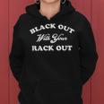 Black Out With Your Rack Out Funny White Trash Women Hoodie