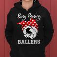 Busy Raising Ballers Soccer Volleyball Mom Women Hoodie