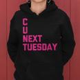 C U Next Tuesday Funny Saying Sarcastic Novelty Cool Cute Women Hoodie