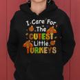 I Care For The Cutest Little Turkeys Nicu Nurse Thanksgiving Women Hoodie