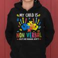 My Child Is Non Verbal But His Mama Aint Puzzle Piece Autism Women Hoodie