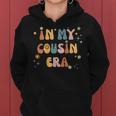 In My Cousin Era Groovy For Cousins On Back Women Hoodie