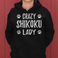 Crazy Shikoku Lady Dog Mom Idea Women Hoodie