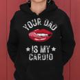 Your Dad Is My Cardio Quotes Pun Humor Sarcasm Womens Women Hoodie