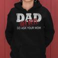 Dad Off Duty Go Ask Your Mom Fathers Day Women Hoodie