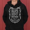 My Dad Smooth As Whiskey Bourbon Father's Day Alcohol Quotes Women Hoodie