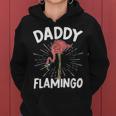 Daddy Flamingo Whisperer Best Dad Ever Pink Bird Fathers Day Funny Gifts For Dad Women Hoodie