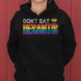 Dont Say Desantis Anti Liberal Florida Say Gay Lgbtq Pride Women Hoodie