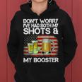 Dont Worry Ive Had Both My Shots And Booster Funny Vaccine Women Hoodie
