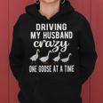 Driving Husband Crazy Goose Mom Goose Lover Goose Mama Women Hoodie