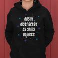 Easily Distracted By Shiny Objects Sarcastic Quote Women Hoodie
