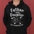 Father And Daughter Best Friends For Life Kids Girl Women Hoodie