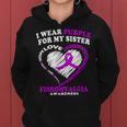 Fibromyalgia Awareness I Wear Purple For My Sister Women Hoodie