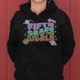 Fifth Grade Is Out Of This World 5Th Grade Outer Space Women Hoodie