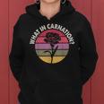 Florist What In Carnation Gardening Floral Gardener Flowers Women Hoodie
