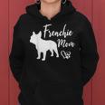 Frenchie Mom French Bulldog Funny Dog Owner Dogs Women Hoodie