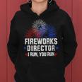 Funny 4Th Of July Shirts Fireworks Director If I Run You Run4 Women Hoodie